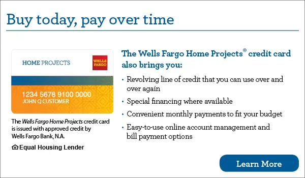 Wells Fargo Home Projects credit card with revolving line of credit and special financing options for home improvement purchases.